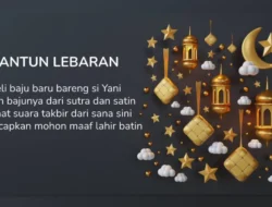 40 Pantun Lebaran 2026 Lucu Santai tapi Makna Mendalam