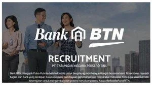 BTN Buka Rekrutmen untuk 3 Posisi Strategis, Simak Kualifikasi dan Cara Daftarnya