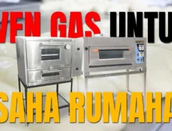 Daftar Harga Oven Gas untuk Usaha Bakery Rumahan Tahun 2026