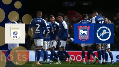 Drama Promosi: Ipswich Town vs Millwall di Puncak Persaingan EFL Championship