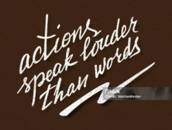 Fakta Bicara Lebih Keras Daripada Kata-Kata (The Fact Speaks Louder Than Words)
