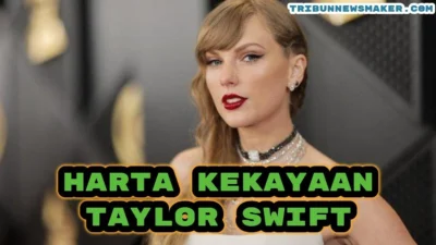 Fantastis! Kekayaan Taylor Swift Capai Rp31 Triliun