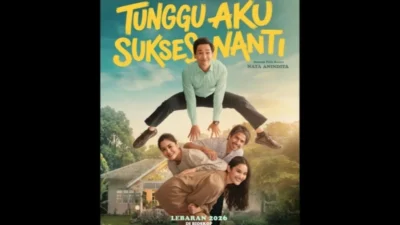 Film “Tunggu Aku Sukses Nanti” Tembus Seperempat Juta Penonton dalam Empat Hari