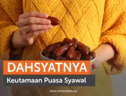 Ini Alasan Puasa Syawal Sangat Dianjurkan, Pahalanya Luar Biasa