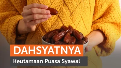 Ini Alasan Puasa Syawal Sangat Dianjurkan, Pahalanya Luar Biasa