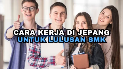 Kesempatan Langka! Lulusan SMK Bisa Kerja di Jepang Lewat Program SSW 2026, Simak Infonya!