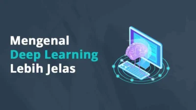 Mengungkap Rahasia Deep Learning: Dari Kelas Universitas Hingga Peluang Karir 2026