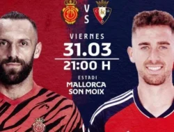 Osasuna vs Mallorca: Prediksi Skor, Head-to-Head, dan Dampak Besar di La Liga 2025/2026