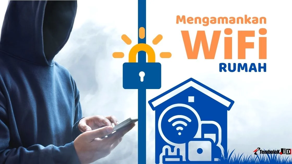 Panduan Praktis Mengamankan Wi‑Fi dan Firewall Rumah
