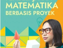 Pembelajaran Matematika Berbasis Proyek, Ubah Angka jadi Pengalaman Nyata