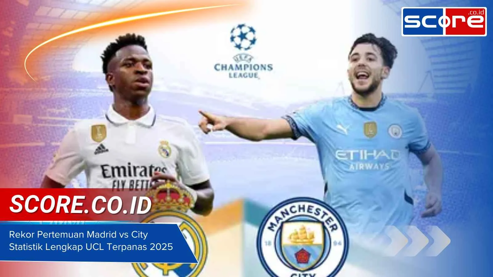 Pertarungan Epik City vs Madrid di UCL 2025/26: Sejarah Panas, Kontroversi Aturan, dan Badai Transfer Rodri