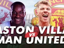 Prediksi Skor MU vs Aston Villa: Analisis Head-to-Head & Statistik Premier League 2025/2026