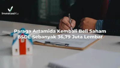 PT Paraga Arta Mida Tingkatkan Kepemilikan Saham Bumi Serpong Damai (BSDE)