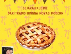 Sejarah Kue Pai: Dari Mesir Kuno Hingga Modern