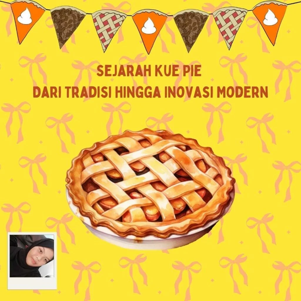 Sejarah Kue Pai: Dari Mesir Kuno Hingga Modern