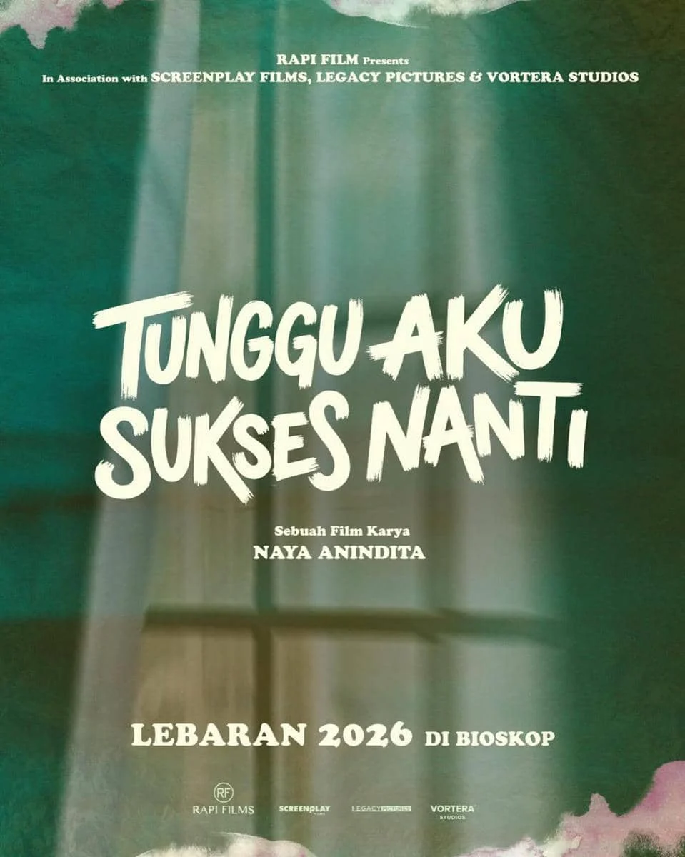 Sinopsis dan Jadwal Tayang Film &ldquo;Tunggu Aku Sukses Nanti&rdquo;