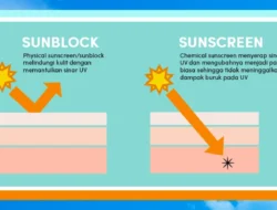 Sunscreen vs Sunblock, Jangan Sampai Salah Pilih, Ini Bedanya!