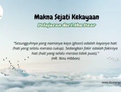Terungkap Makna Sejati Kekayaan dalam Islam: Lebih dari Harta, Lebih dari Zakat