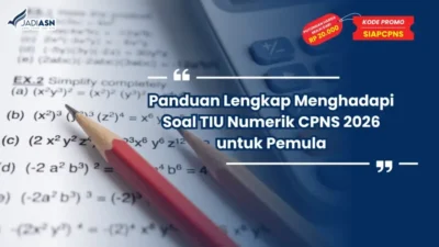 Tips TIU CPNS 2026: Strategi Cerdas Menghadapi Soal Campuran Numerik