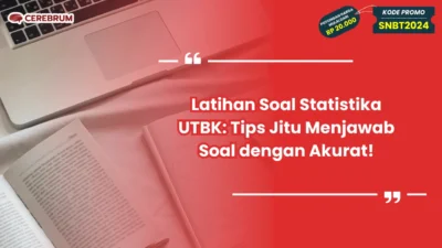 Tips UTBK, Menaklukkan Soal Statistika Tanpa Tabel Panjang