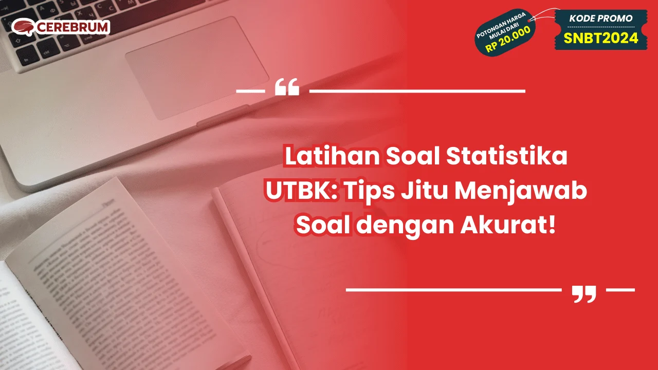 Tips UTBK, Menaklukkan Soal Statistika Tanpa Tabel Panjang