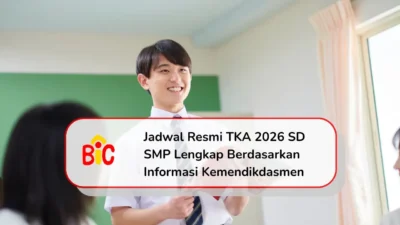 TKA 2026 SD dan SMP: Jadwal, Sesi, hingga Cara Ikut Simulasi