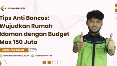 5 Tips Punya Rumah Idaman Sesuai Budget, Anti Boncos!