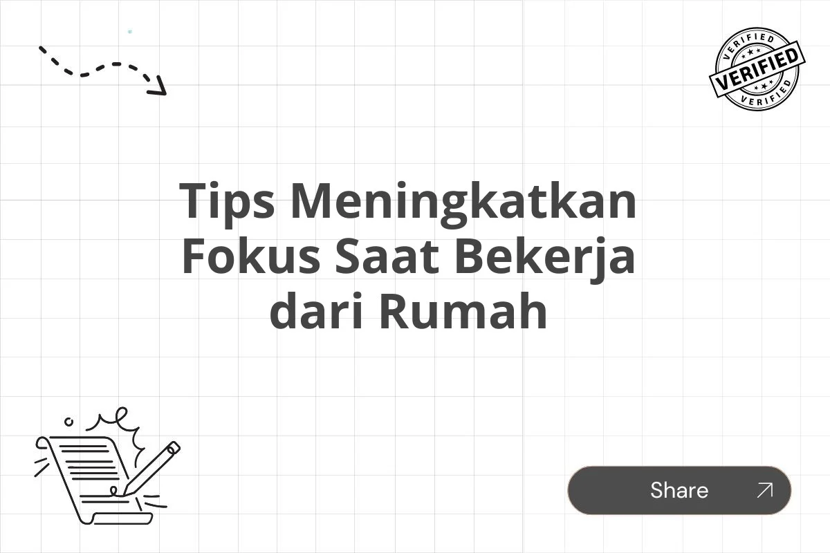 7 Cara Tetap Fokus dan Produktif saat Bekerja dari Rumah