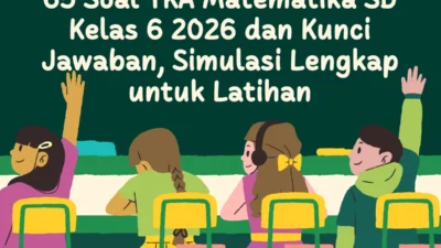 Auto Paham! Ini Contoh Soal TKA Matematika SD 2026
