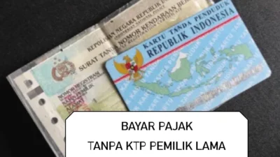 Cara Bayar Pajak Kendaraan Bermotor Tanpa KTP Pemilik Lama, Syaratnya Cuma Bawa Ini