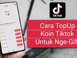Cara Top Up Koin TikTok dengan Mudah Lewat Aplikasi dan Website Resmi