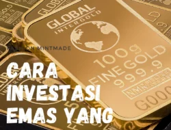 Investasi Emas Pemula 2026: Cara Mulai, Pilihan Produk, dan Tips Aman Agar Cuan Maksimal