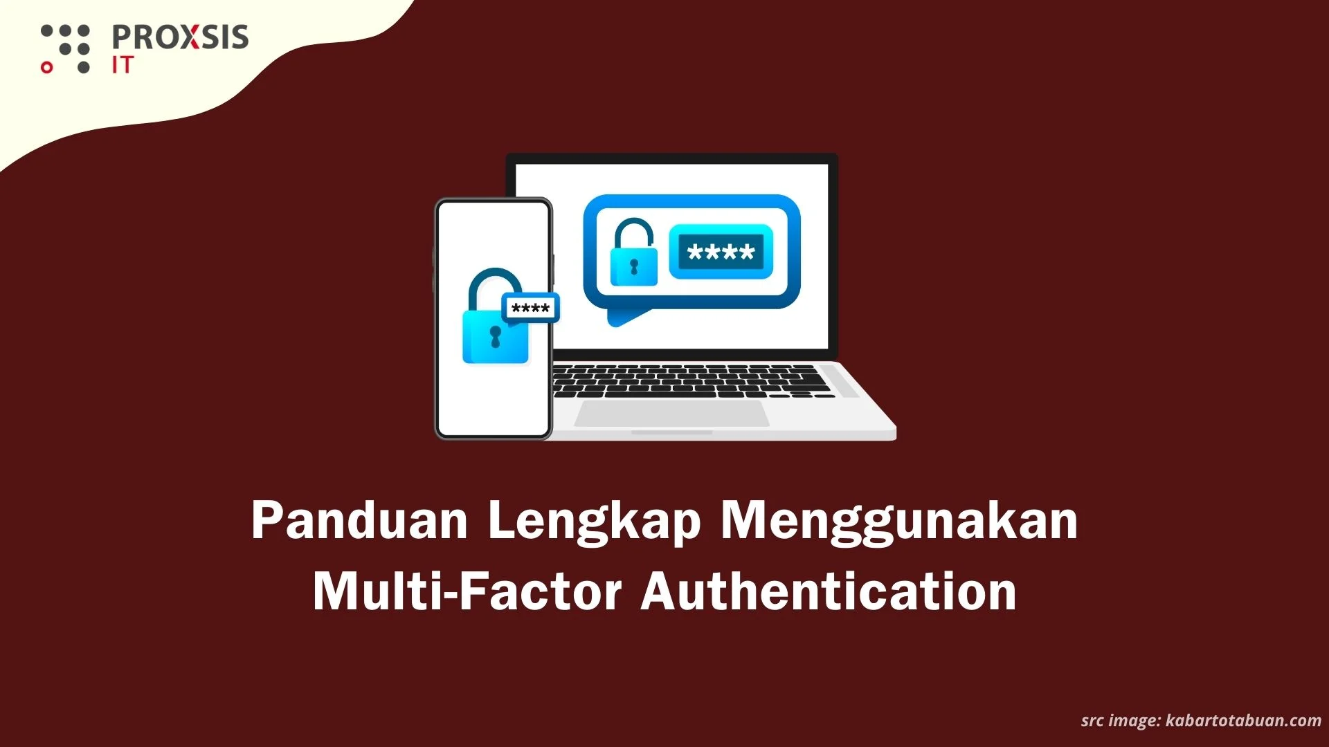 Kata Sandi Saja Tidak Cukup, Mengapa MFA dan Password Manager Jadi Benteng Pertahanan Wajib