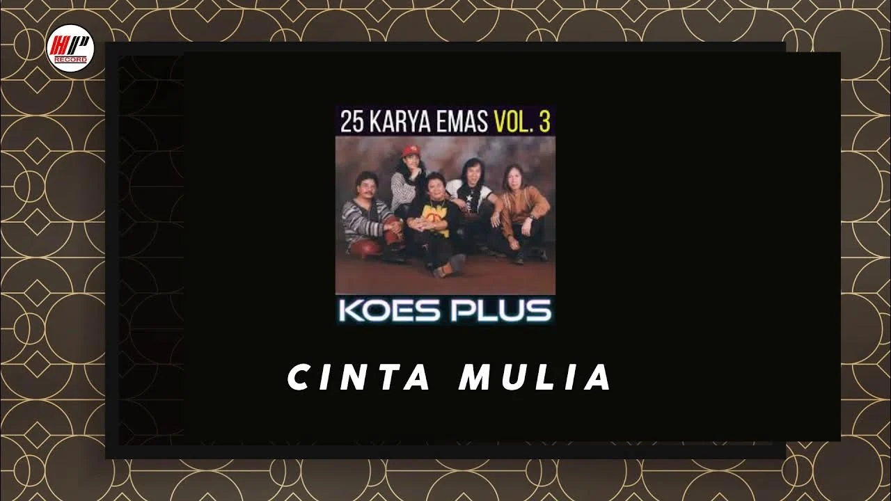 Lirik “Cinta Mulia”, Lagu Koes Plus yang Dinyanyikan Ulang Ajeng Febria dan Adinda Rahma