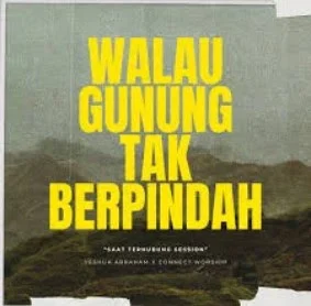 Lirik Lagu Rohani "Walau Gunung Tak Berpindah" Jadi Penguat Iman di Kala Terpuruk