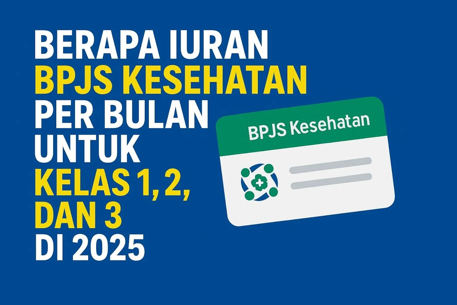 Mau Naik, Berapa Iuran BPJS Kesehatan Kelas 1, 2 dan III Terbaru?