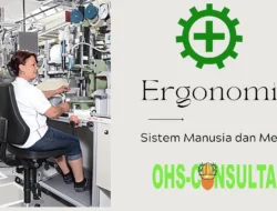Memahami Ergonomi, Menyelaraskan Manusia dengan Sistem Kerja