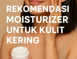 Moisturizer Rp45 Ribuan yang Bikin Komedo Minggat, Kulit Berjerawat Wajib Punya