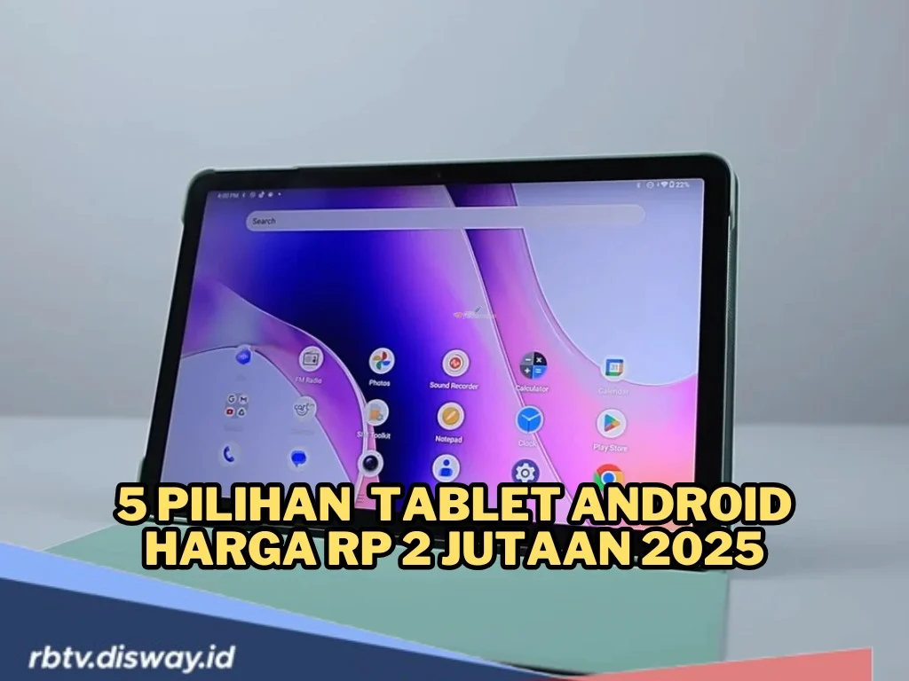 Pilihan Tablet RAM Besar Harga Rp2 Jutaan, Apa Saja?