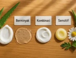 Cara Memilih Moisturizer Sesuai Tipe Kulit Agar Kulit Sehat dan Bercahaya