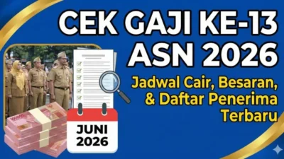 Skema Gaji ke-13 2026: Besaran, Jadwal Cair, dan Komponen Bonus untuk ASN, Polri, TNI, serta Pensiunan