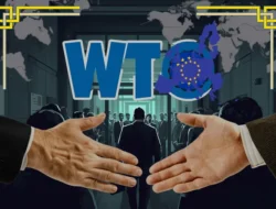 WTO Hampir Mati, Tapi Uni Eropa Belum Mau Menyerahkan ‘Jenazahnya’